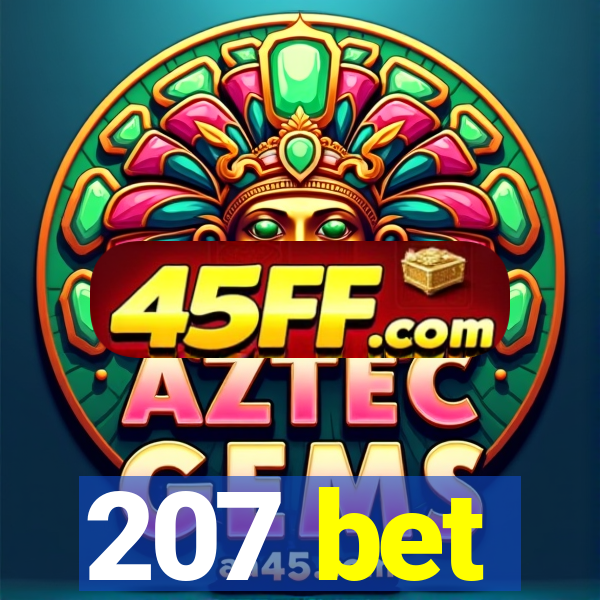 207 bet